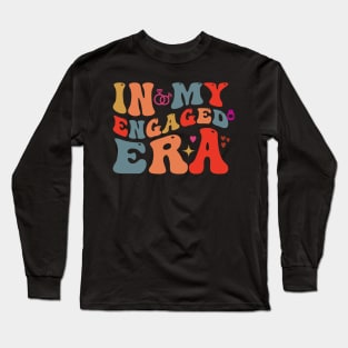 Retro In My Engaged Era Engagement Fiance Long Sleeve T-Shirt